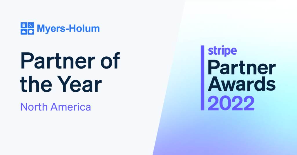 Myers-Holum Recognized as Partner of the Year for North America by the Stripe Partner Ecosystem